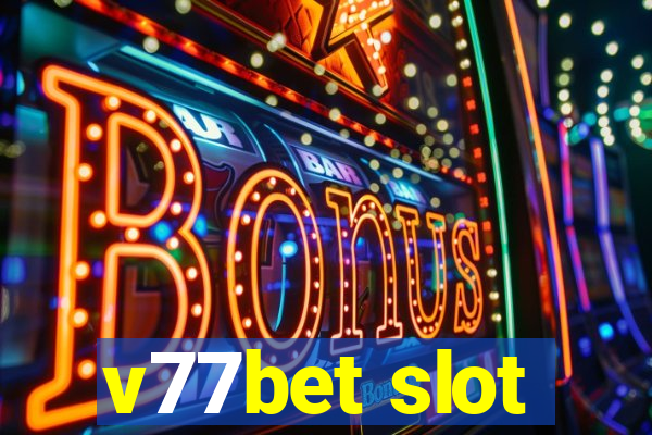 v77bet slot